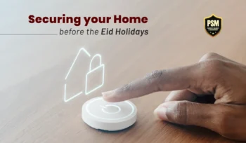 Securing your Home before the Eid Holidays