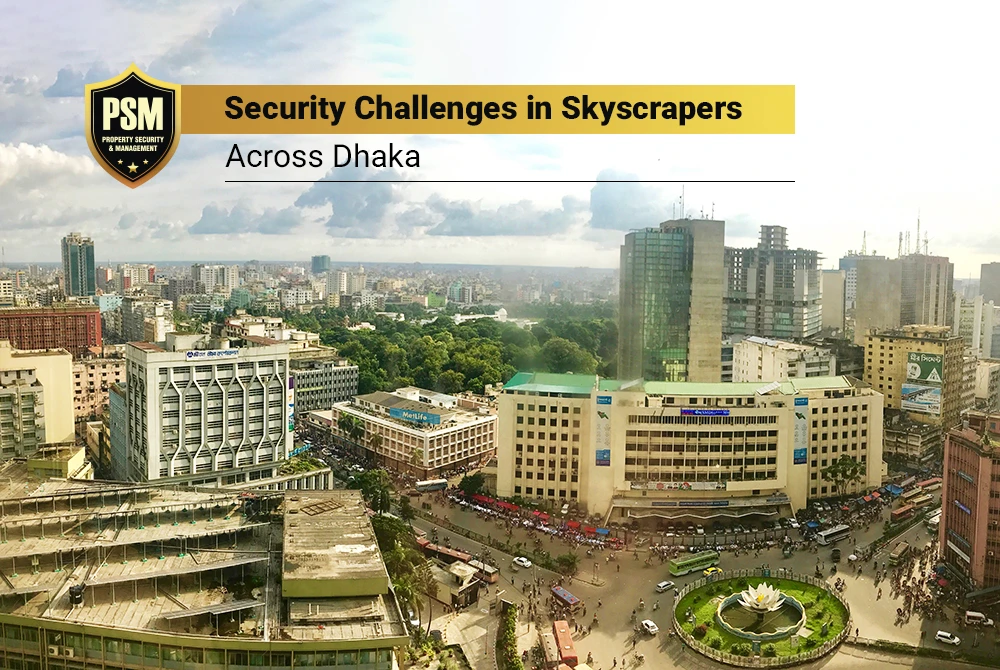 Security Challenges in Skyscrapers Across Dhaka